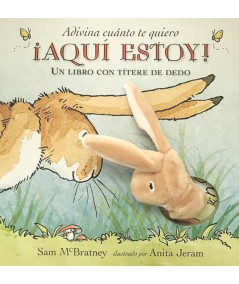 ADIVINA CUANTO TE QUIERO ¡AQUÍ ESTOY!