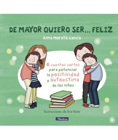 DE MAYOR QUIERO SER...FELIZ.(EMOCIONES, VALORES Y HABITOS)