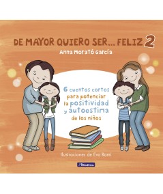 DE MAYOR QUIERO SER... FELIZ 2.(EMOCIONES, VALORES Y HABITO
