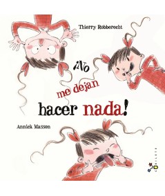 ¡No me dejan hacer nada!