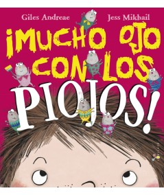 ¡MUCHO OJO CON LOS PIOJOS!