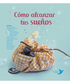 Cómo alcanzar tus sueños