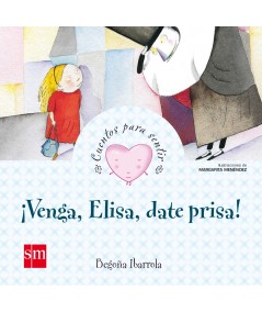 ¡Venga, elisa, date prisa!