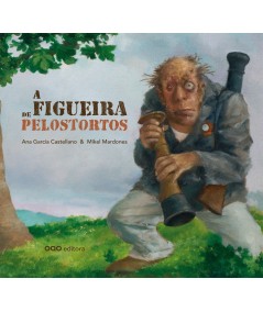 A FIGUEIRA DE PELOSTORTOS - GALEGO