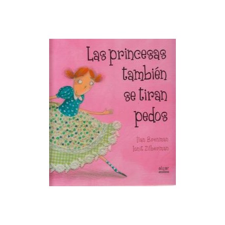 LAS PRINCESAS TAMBIÉN SE TIRAN PEDOS