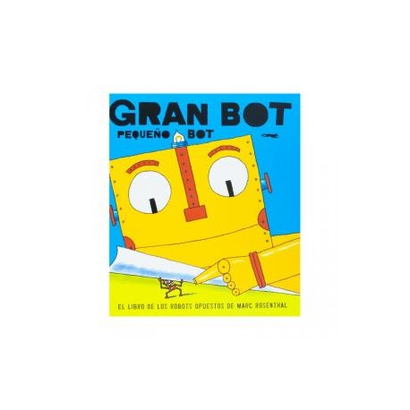 GRAN BOT,PEQUEÑO BOT