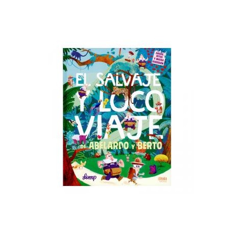 El salvaje y loco viaje de Abelardo y Berto