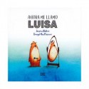 Ahora me llamo Luisa