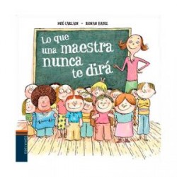 LO QUE UNA MAESTRA NUNCA TE DIRÁ